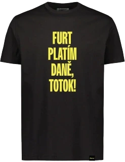 Tričko Furt platím daně, totok!